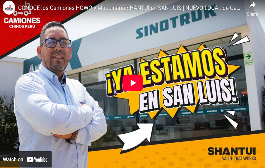 CONOCE los Camiones HOWO y Maquinaria SHANTUI en SAN LUIS | NUEVO LOCAL de Camiones Chinos Perú