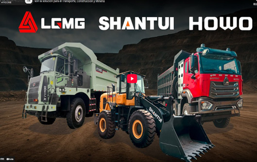 Howo, Shantui y LGMG son la solución para el Transporte, Construcción y Minería