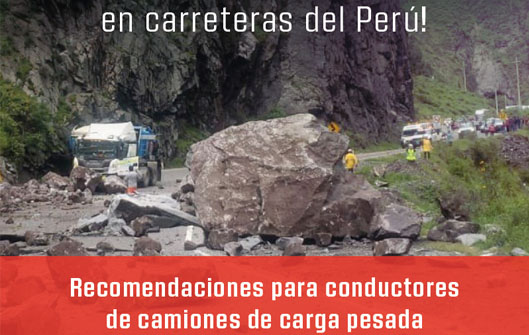 Derrumbes en carreteras del Perú: recomendaciones para conductores de camiones de carga pesada